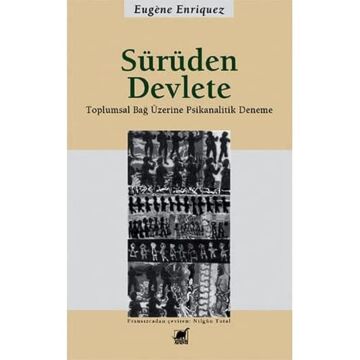 Sürüden Devlete: Toplumsal Bağ Üzerine Psikanalitik Deneme