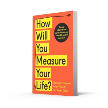 How Will You Measure Your Life?