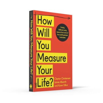 How Will You Measure Your Life?