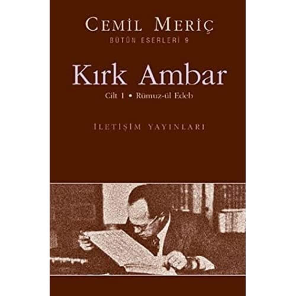 Kırk Ambar - Cilt: 1 Rümuz-ül Edeb: Bütün Eserleri - 9