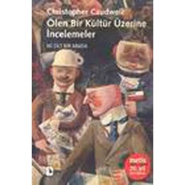 Ölen Bir Kültür Üzerine İncelemeler: İki Cilt Bir Arada
