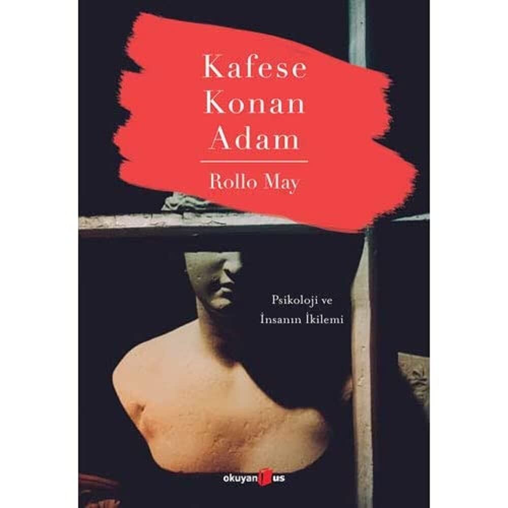 Kafese Konan Adam: Psikoloji ve İnsanın İkilemi