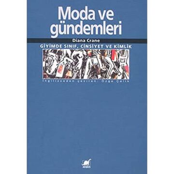 MODA VE GÜNDEMLERİ: Giyimde Sınıf, Cinsiyet ve Kimlik