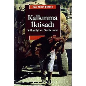Kalkınma İktisadı: Yükselişi ve Gelişimi