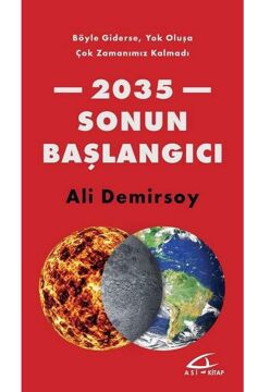 2035 Sonun Başlangıcı: Böyle Giderse, Yok Oluşa Çok Zamanımız Kalmadı