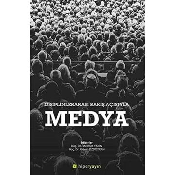 Disiplinlerarası Bakış Açısıyla Medya
