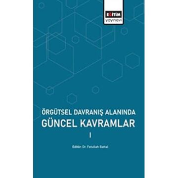 Örgütsel Davranış Alanında Güncel Kavramlar 1