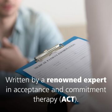 Get Out Of Your Mind And Into Your Life: The New Acceptance and Commitment Therapy