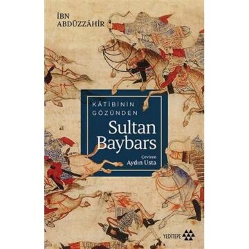 Katibinin Gözünden Sultan Baybars