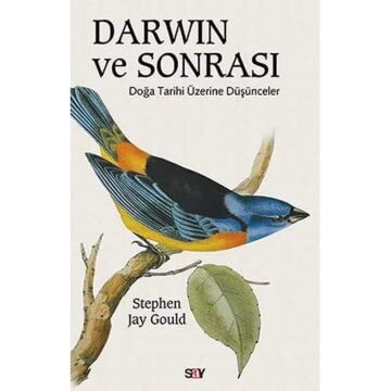 DARWIN VE SONRASI: Doğa Tarihi Üzerine Düşünceler