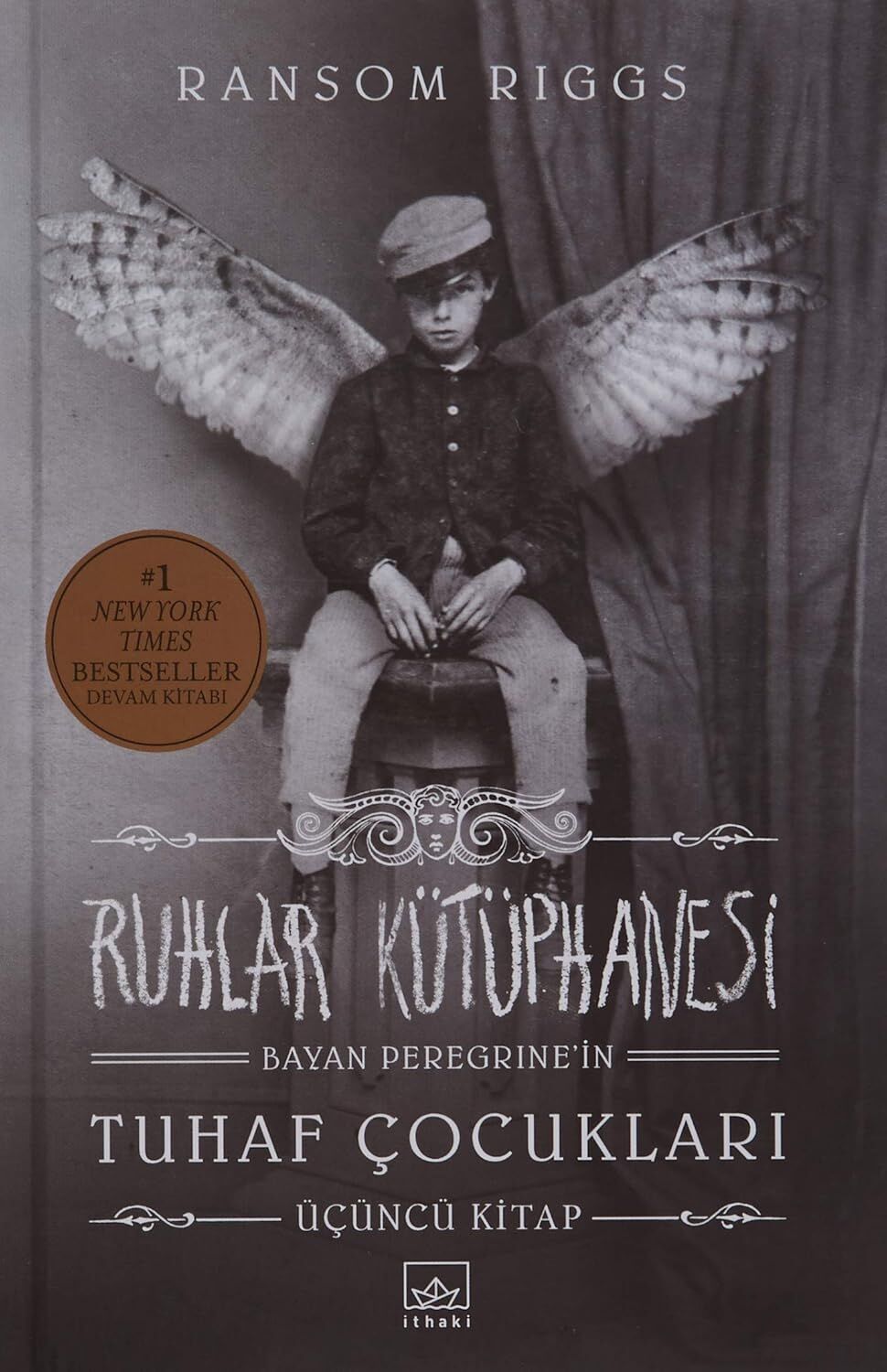 Ruhlar Kütüphanesi (Ciltli): Bayan Peregrine’nin Tuhaf Çocukları Üçüncü Kitap: Bayan Peregrine’nin Tuhaf Çocukları 3