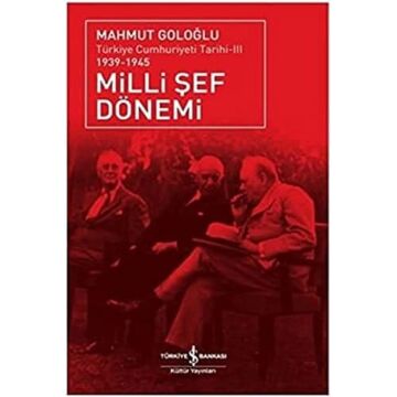 MİLLİ ŞEF DÖNEMİ 3: Türkiye Cumhuriyeti Tarihi-III 1939-1945