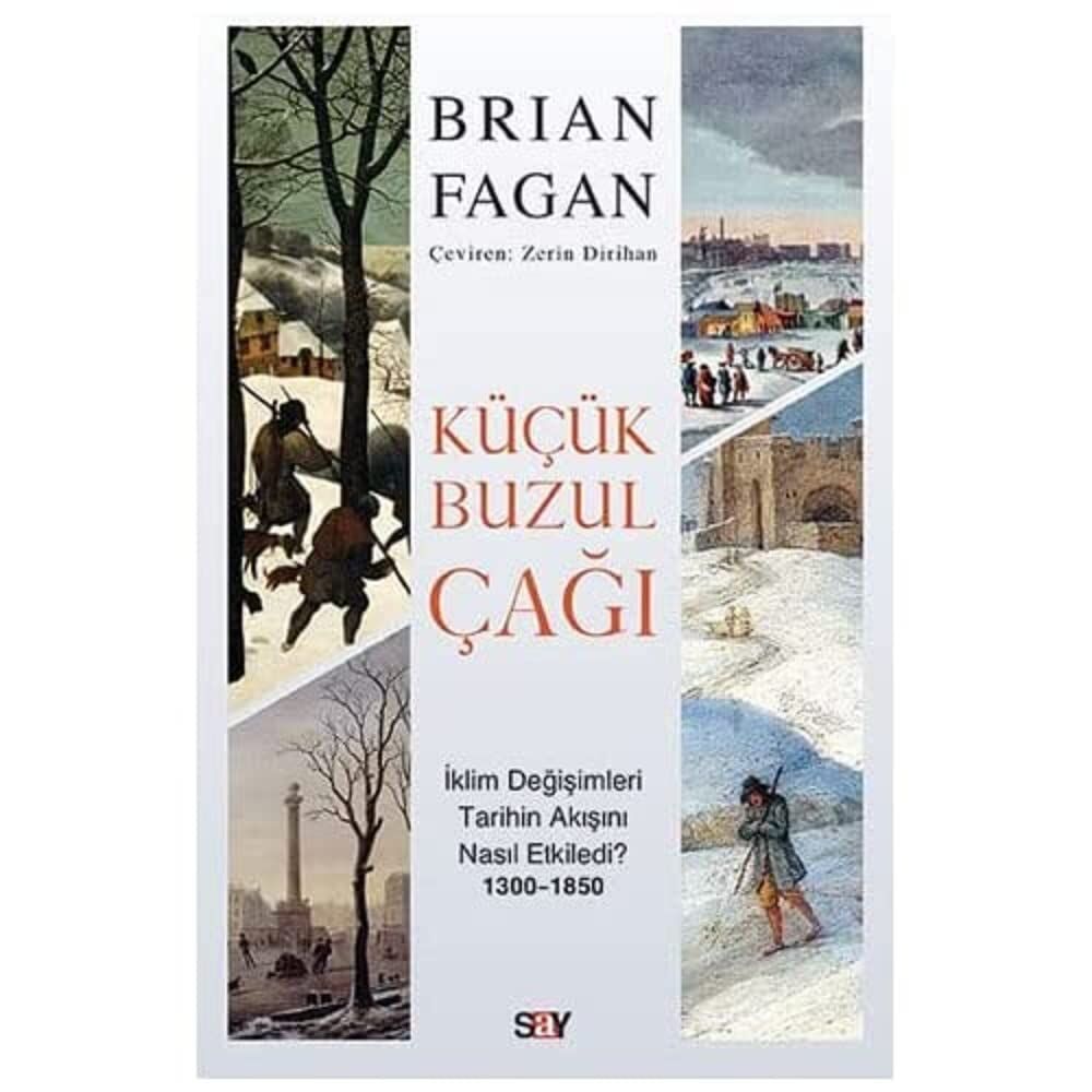 Küçük Buzul Çağı: İklim Değişimleri Tarihin Akışını Nasıl Etkiledi? 1300-1850