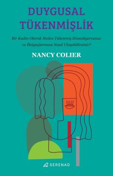 Duygusal Tükenmişlik: Bir Kadın Olarak Neden Tükenmiş Hissediyorsunuz ve İhtiyaçlarınıza Nasıl Ulaşabilirsiniz?