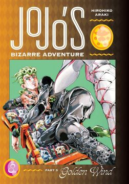 JoJo’s Bizarre Adventure: Part 5--Golden Wind, Vol. 8: Volume 8