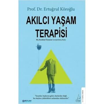 Akılcı Yaşam Terapisi: Hiç Kendimi Üzemem