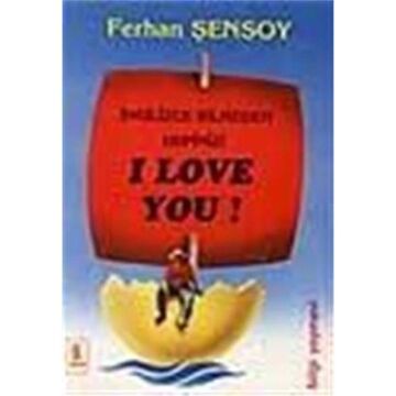 İngilizce Bilmeden Hepinizi I Love You