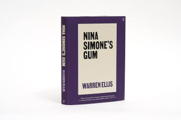 Nina Simone's Gum: by Warren Ellis: A Memoir of Things Lost and Found