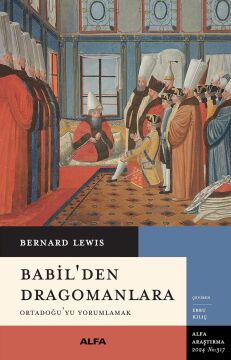 Babil’den Dragomanlara: Ortadoğu’yu Yorumlamak