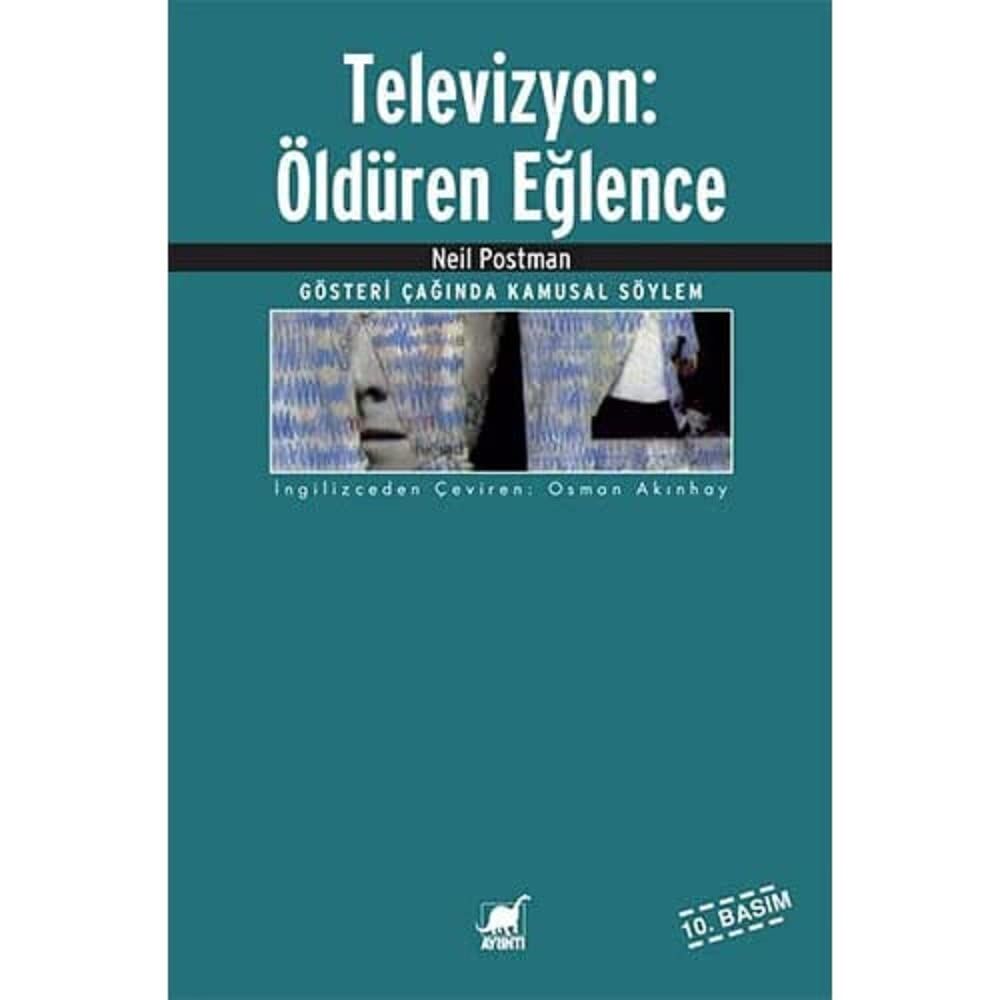 Televizyon: Öldüren Eğlence: Gösteri Çağında Kamusal Söylem