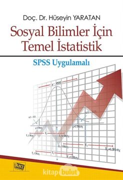 Sosyal Bilimler İçin Temel İstatistik: SPSS Uygulamalı