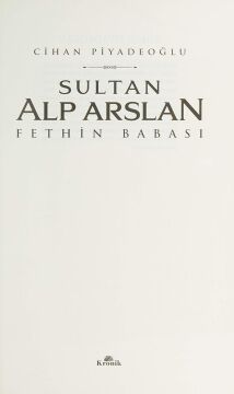 Sultan Alp Arslan: Fethin Babası