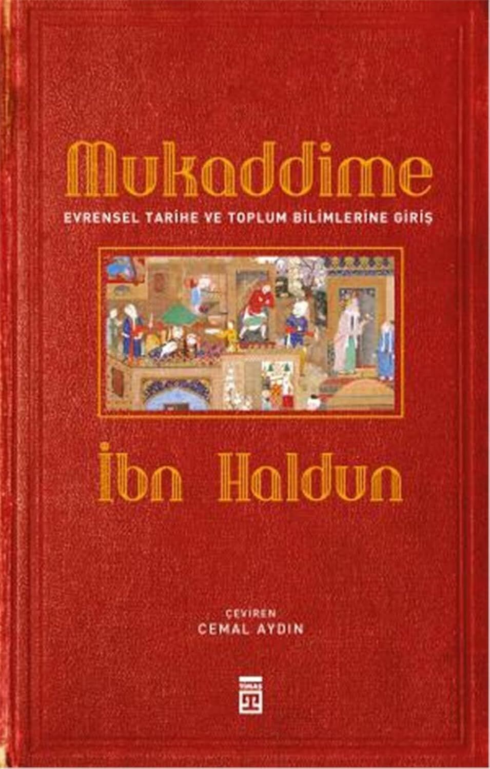 Mukaddime - Evrensel Tarihe ve Toplum Bilimlerine Giriş