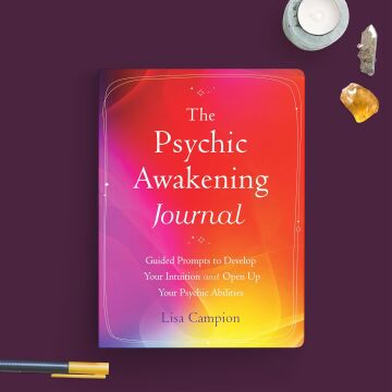 The Psychic Awakening Journal: Guided Prompts to Develop Your Intuition and Open Up Your Psychic Abilities