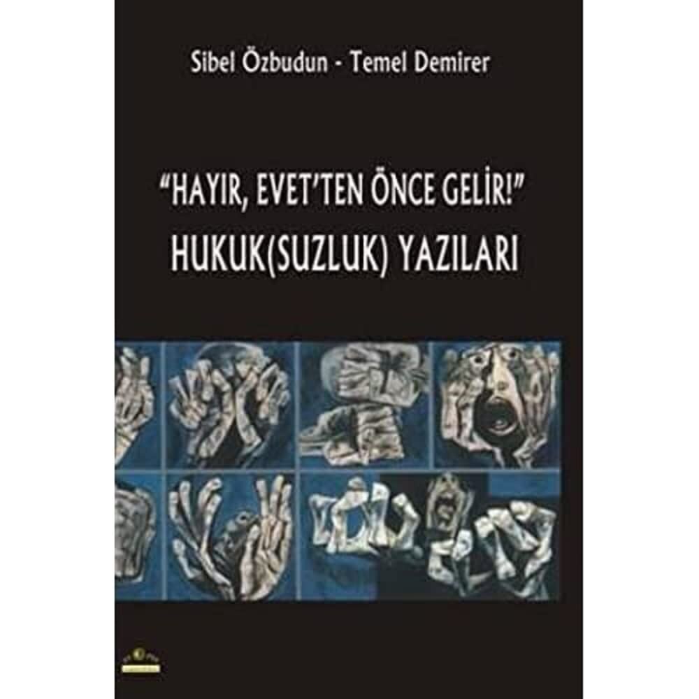 Hayır, Evet'ten Önce Gelir! Hukuk (Suzluk)