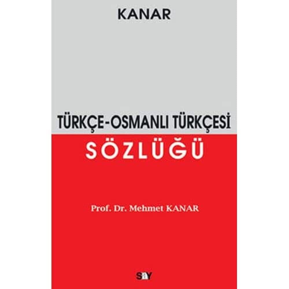 TÜRKÇE OSMANLI TÜRKÇESİ SÖZLÜĞÜ