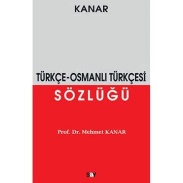 TÜRKÇE OSMANLI TÜRKÇESİ SÖZLÜĞÜ