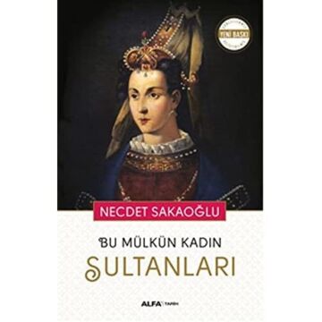 Bu Mülkün Kadın Sultanları