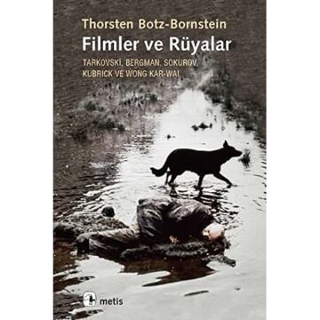 FİLMLER VE RÜYALAR: Tarkovski, Bergman, Sukurov, Kubrick ve Wong Kar-Wai