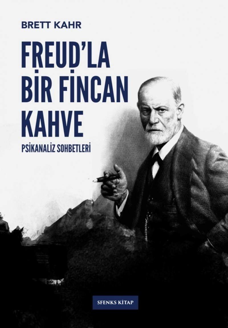 Freud’la Bir Fincan Kahve: Psikanaliz Sohbetleri