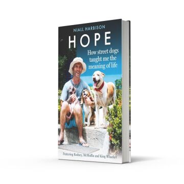 Hope - How Street Dogs Taught Me the Meaning of Life: Featuring Rodney, McMuffin and King Whacker
