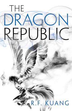 The Dragon Republic: The Poppy War (2): Book 2