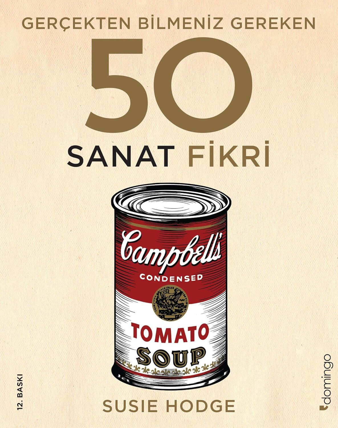 Gerçekten Bilmeniz Gereken 50 Sanat Fikri
