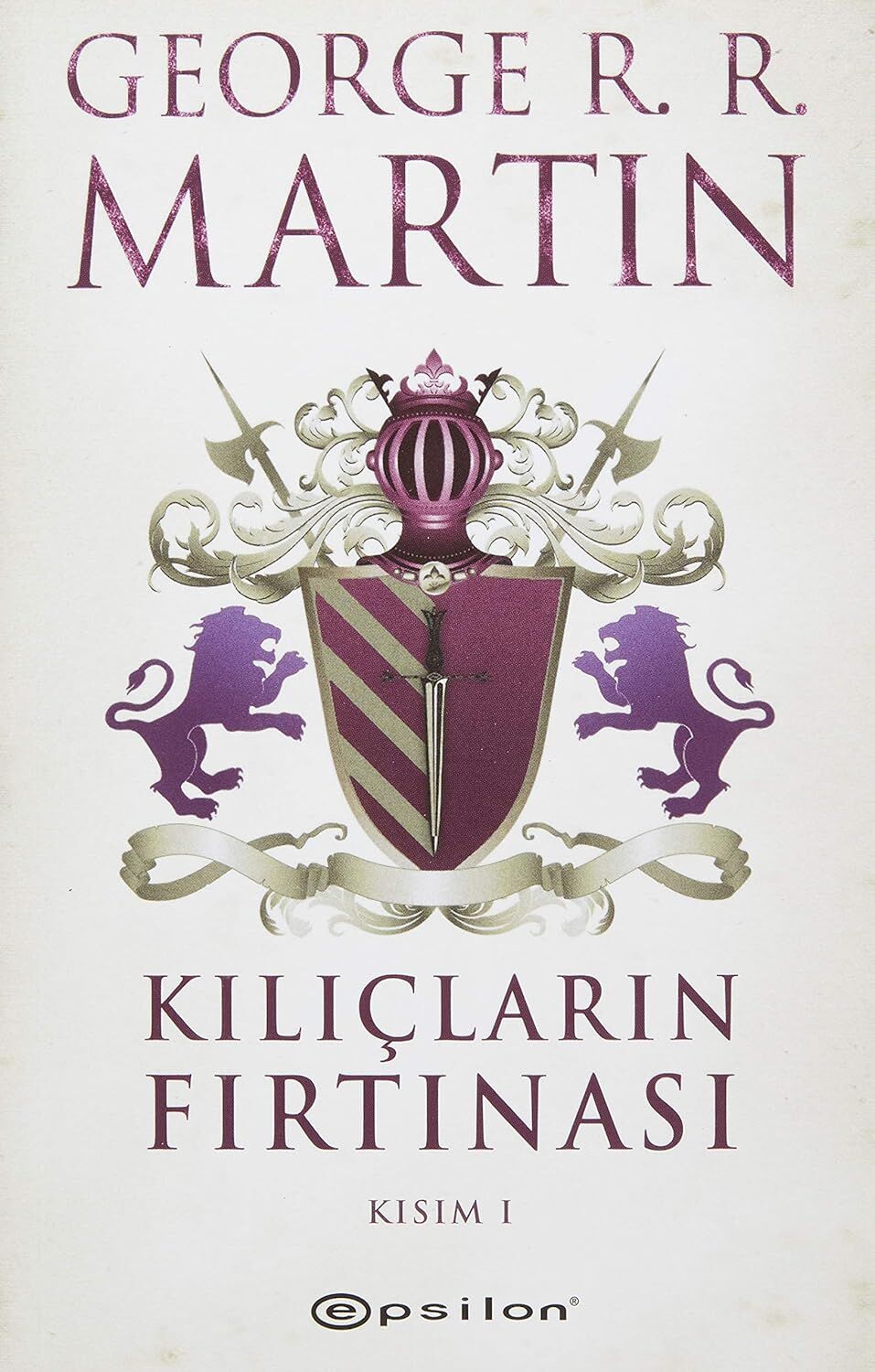 Kılıçların Fırtınası Kısım 1
