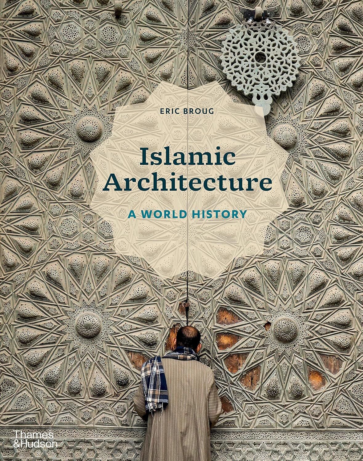 Islamic Architecture: A World History