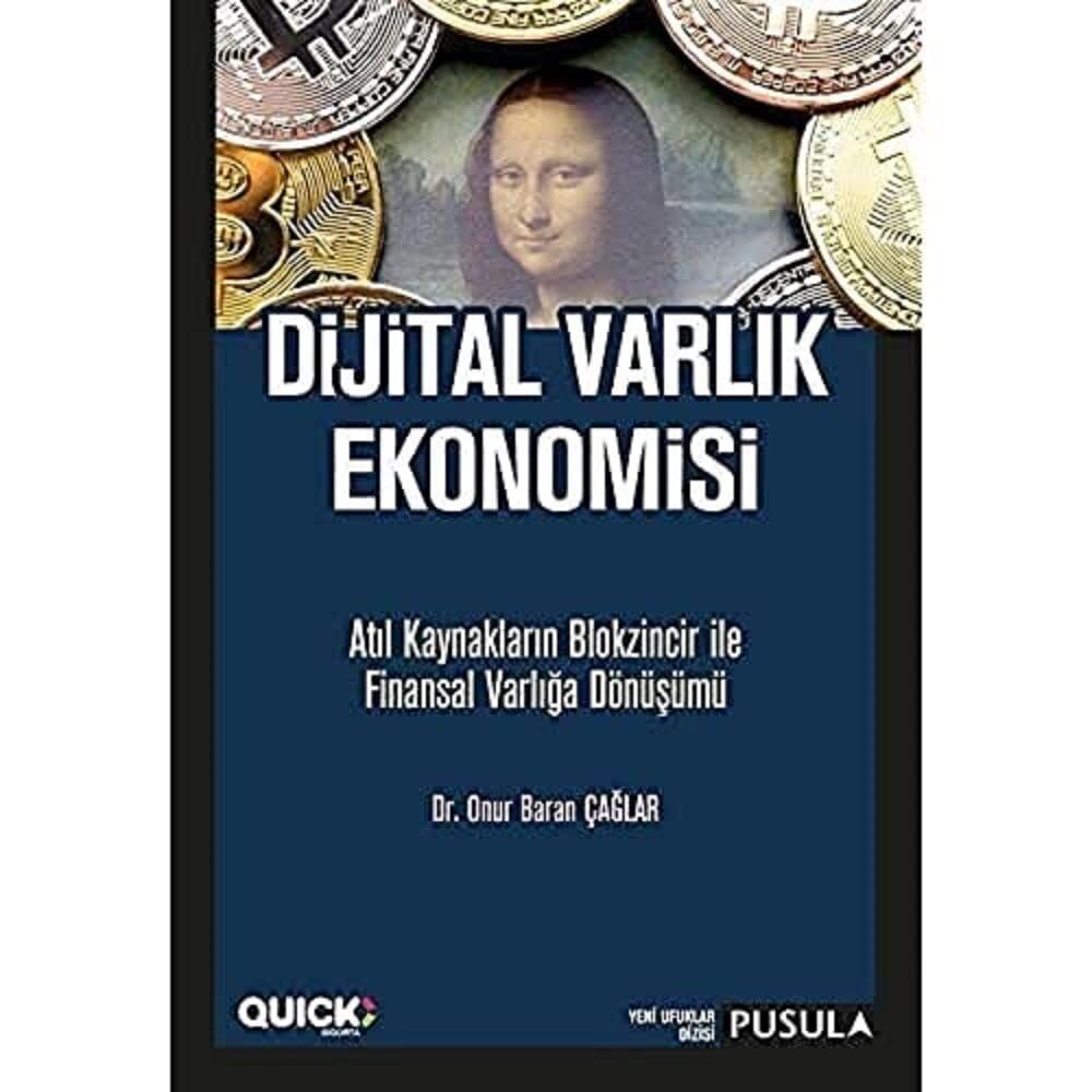 Dijital Varlık Ekonomisi: Atıl Kaynakların Blokzincir ile Finansal Varlığa Dönüşümü