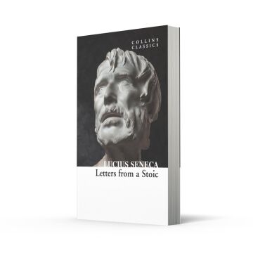 Letters From A Stoic: Collins Classics