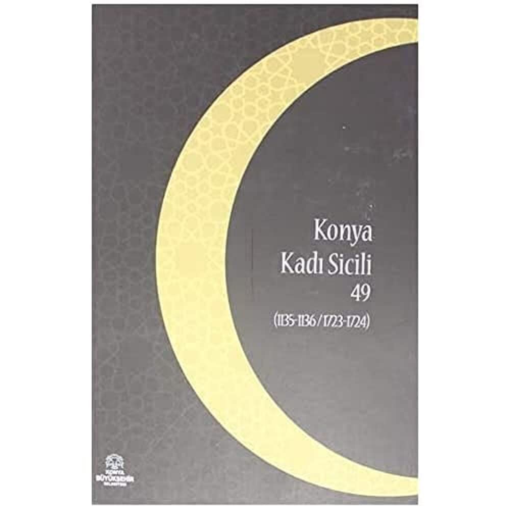 Konya Kadı Sicili 49: (1135- 1136 / 1723 - 1724)