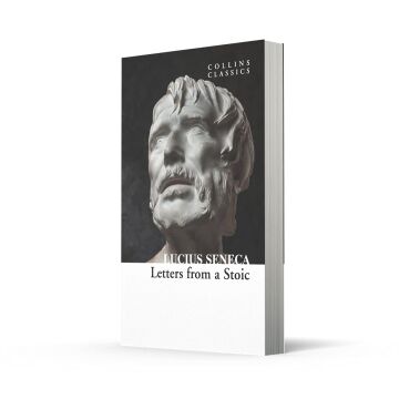 Letters From A Stoic: Collins Classics