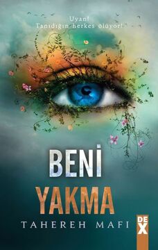Beni Yakma (Ciltli): Uyan! Tanıdığın herkes ölüyor!