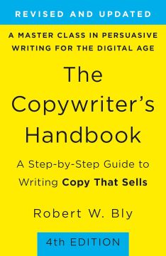 Copywriter's Handbook, The (4th Edition): A Step-By-Step Guide to Writing Copy that Sells (Kapak Resmi değişebilir)