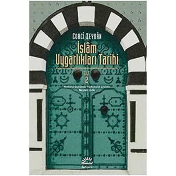 İslam Uygarlıkları Tarihi Cilt 2: Tarihu't-Temeddünni'l-İslami