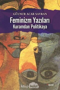 Feminizm Yazıları Kuramdan Politikaya