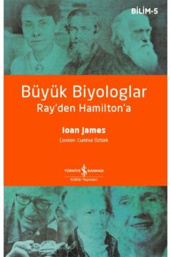 Büyük Biyologlar - Ray'den Hamilton'a