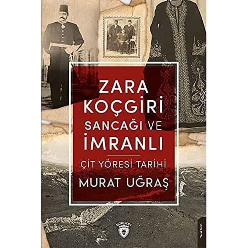 Zara Koçgiri Sancağı ve İmranlı Çit Yöresi Tarihi