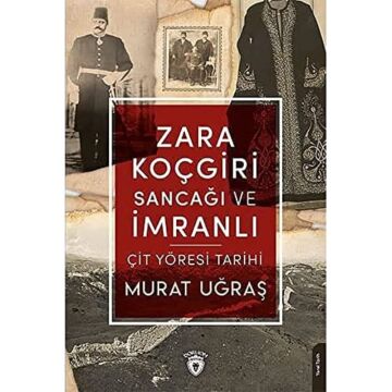 Zara Koçgiri Sancağı ve İmranlı Çit Yöresi Tarihi